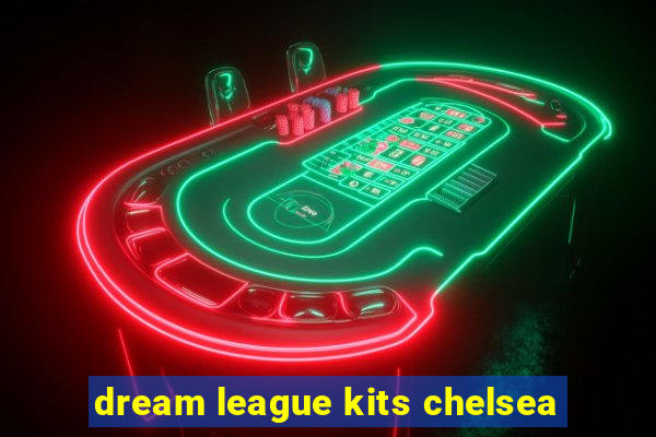 dream league kits chelsea